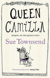 Queen Camilla【電子書籍】[ Sue Townsend ]