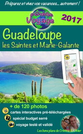 Guadeloupe, Marie-Galante et les Saintes D?couvrez un paradis des Cara?bes!【電子書籍】[ Cristina Rebiere ]