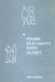 Personal Relationships Across Cultures【電子書籍】[ Robin Goodwin ]