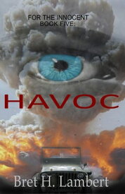 Havoc For The Innocent, #5【電子書籍】[ Bret Lambert ]