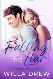 Falling for the Liar The Complete Series, books 1-5 (A Contemporary Romance Box Set)【電子書籍】[ Willa Drew ]