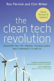 The Clean Tech Revolution Winning and Profiting from Clean Energy【電子書籍】[ Ron Pernick ]