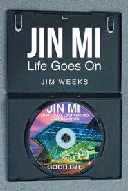 Jin Mi Life Goes On【電子書籍】[ Jim Weeks ]