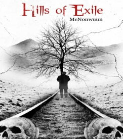 Hills Of Exile Book One: The Unknown【電子書籍】[ McNonwuun ]