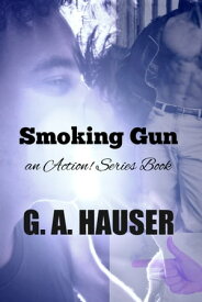 Smoking Gun An Action! Series Book【電子書籍】[ G. A. Hauser ]