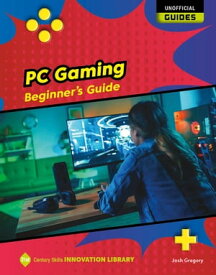 PC Gaming: Beginner's Guide【電子書籍】[ Josh Gregory ]