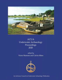 ACUA Underwater Archaeology Proceedings 2020【電子書籍】