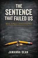 The Sentence That Failed Us