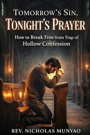 Tomorrow’s Sin, Tonight’s Prayer