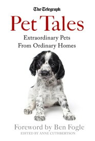 Pet Tales Extraordinary Pets From Ordinary Homes【電子書籍】[ Anne Cuthbertson ]