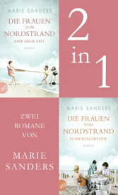 Die Frauen vom Nordstrand - Eine neue Zeit & Schicksalswende【電子書籍】[ Marie Sanders ]