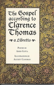 The Gospel according to Clarence Thomas A Libretto【電子書籍】[ Ashis Gupta ]
