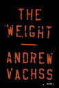 The Weight【電子書籍】[ Andrew Vachss ]