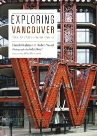 Exploring Vancouver The Architectural Guide【電子書籍】[ Harold Kalman ]