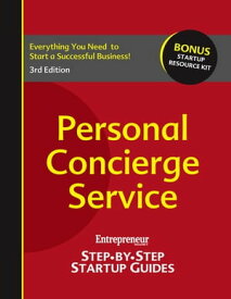 Personal Concierge Service Step-by-Step Startup Guide【電子書籍】[ Entrepreneur magazine ]