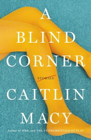 A Blind Corner【電子書籍】[ Caitlin Macy ]