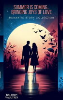 Summer is coming…bringing joys of love