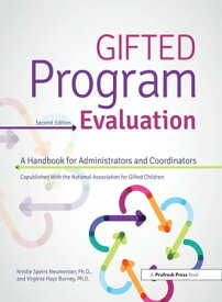 Gifted Program Evaluation A Handbook for Administrators and Coordinators【電子書籍】[ Kristie Speirs Neumeister ]