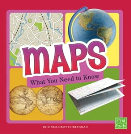 Maps What You Need to Know【電子書籍】[ Linda Crotta Brennan ]