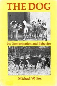 THE DOG ITS DOMESTICATION AND BEHAVIOR【電子書籍】[ Michael Fox ]