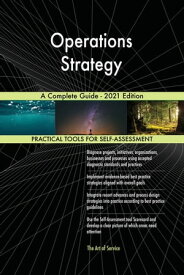 Operations Strategy A Complete Guide - 2021 Edition【電子書籍】[ Gerardus Blokdyk ]