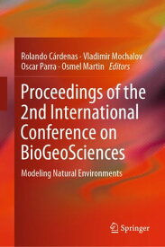 Proceedings of the 2nd International Conference on BioGeoSciences Modeling Natural Environments【電子書籍】