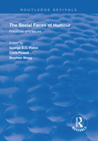 The Social Faces of Humour Practices and Issues【電子書籍】