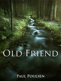 Old Friend【電子書籍】[ Paul Poulsen ]