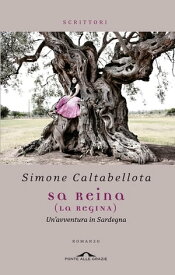 Sa Reina (La Regina) Un'avventura in Sardegna【電子書籍】[ Simone Caltabellota ]