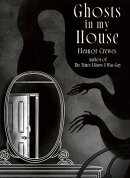 Ghosts in My House