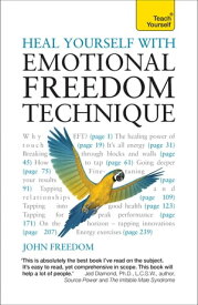 Heal Yourself with Emotional Freedom Technique【電子書籍】[ John Freedom ]
