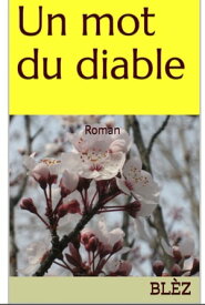 Un mot du diable【電子書籍】[ Bl?z ]