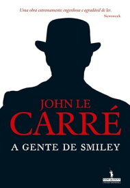 A Gente de Smiley【電子書籍】[ John Le Carr? ]