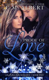 Proof of Love【電子書籍】[ C.M. Albert ]