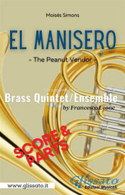 El Manisero - Brass Quintet/Ensemble (score & parts) The Peanut Vendor【電子書籍】[ Mois?s Simons ]