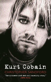 Kurt Cobain【電子書籍】[ Christopher Sandford ]