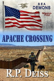 Apache Crossing【電子書籍】[ R.P. Deiss ]