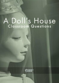 A Doll's House Classroom Questions【電子書籍】[ Amy Farrell ]