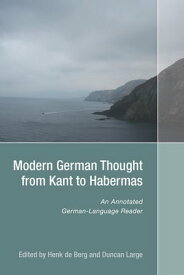 Modern German Thought from Kant to Habermas An Annotated German-Language Reader【電子書籍】
