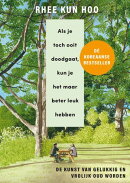Als je toch ooit doodgaat, kun je het maar beter leuk hebben