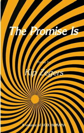 The Promise Is【電子書籍】[ Kip Zegers ]