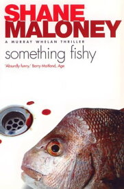 Something Fishy【電子書籍】[ Shane Maloney ]
