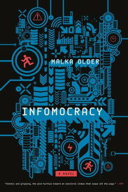 Infomocracy Book One of the Centenal Cycle【電子書籍】[ Malka Older ]