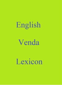 English Venda Lexicon【電子書籍】[ Robert Goh ]