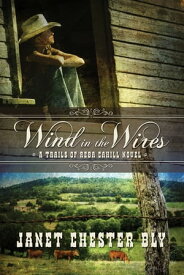 Wind in the Wires【電子書籍】[ Janet Chester Bly ]