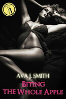 Biting the Whole Apple (taboo forbidden erotica)