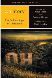 On StoryーThe Golden Ages of Television【電子書籍】[ Austin Film Festival ]