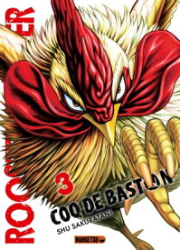 Coq de Baston T03【電子書籍】[ Shu Sakuratani ]