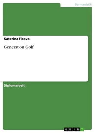 Generation Golf【電子書籍】[ Katerina Fisova ]