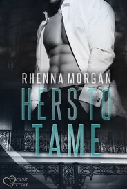 NOLA Knights: Hers to Tame【電子書籍】[ Rhenna Morgan ]